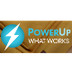PowerUpWHATWORKS