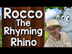 Rocco the Rhyming Rhino | Rhym