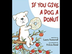 If You Give A Dog A Donut | Re