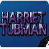 Harriett Tubman Biography (Bla