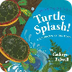 Turtle Splash!