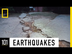 Earthquakes 101 | National Geo