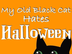 My Old Black Cat Hates Hallowe