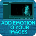 Adding Emotion To Your Images 
