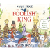The Foolish King App Review
