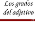 GRADOS ADJETIVO DIPTONGO Tema5