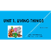 Unit 1. Living things