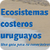 ecosistemas costeros uruguayos