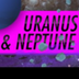 Uranus & Neptune: Crash Course