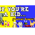 If You're a Kid [Animal Remix]