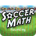 Soccer Rounding Numbers