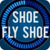 Shoe Fly Shoe