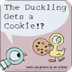 The Duckling Gets a Cookie - S