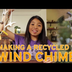 How To Make a Recycled Wind Ch