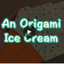 Origami Ice Cream