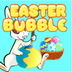 Easter Bubbles