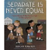 Separate is Never Equal Book T
