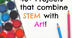 40+ Projects that combine STEM