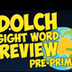 Dolch Sight Word Review | Pre-