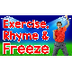 Exercise, Rhyme and Freeze