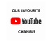 Our favourite you tube chanels