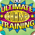 Ultimate Champ Training