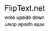 Write upside down - FlipText.n