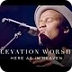 Elevation Worship - O Come to 