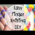 How to Finger Knit, Episode 80