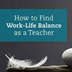 6.6 Work/Life Balance
