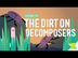The Dirt on Decomposers