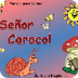 SEÑOR CARACOL 