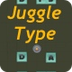 Juggle Type