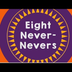 Eight Never-Nevers Song (K–3)