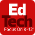EdTech Focus on K-12: IT and E