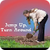 Jump Up, Turn Around, Cross th