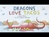 Dragons Love Tacos - Read alou