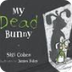My Dead Bunny -       Books - 