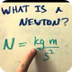 What is a Newton? 