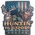 Huntin' Is Good! In The Land o