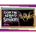 Don't Be Afraid of Spiders! - 