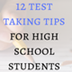 12 Test taking tips for high s