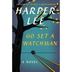 Go Set a Watchman by Harper Le