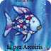 El pez Arcoiris. Asier