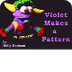 Violet Makes A Pattern