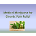 Medical Marijuana for Chronic 