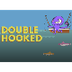 Double Hooked 