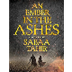 An Ember in the Ashes by Sabaa