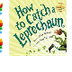 How To Catch A Leprechaun - St