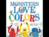 MONSTERS LOVE COLORS